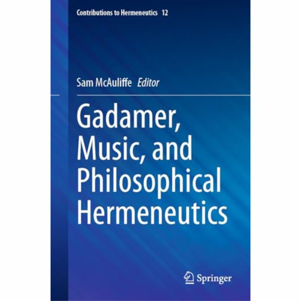 Gadamer, Music, and Philosophical Hermeneutics