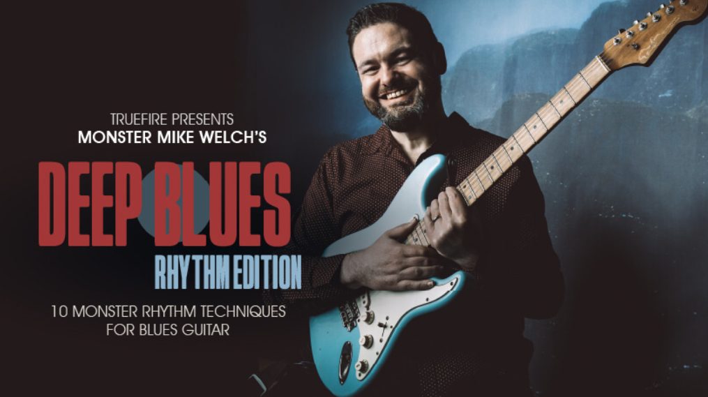 Truefire Mike Welch's Deep Blues: Rhythm