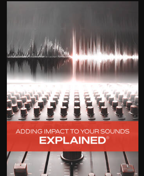 Groove3 Adding Impact to Your Sounds Explained