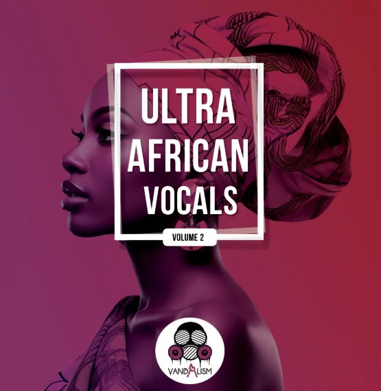 Vandalism Ultra African Vocals 2