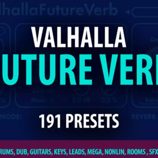 Andi Vax Valhalla Future Verb - 191 Presets VALHALLA FUTURE VERB PRESETS
