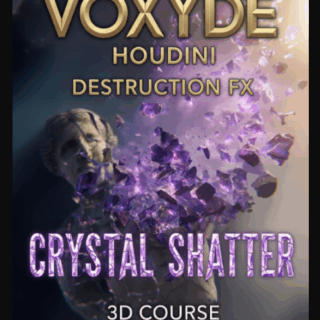Voxyde – Houdini Destruction FX Crystal Shatter