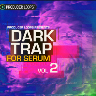 Producer Loops Dark Trap for Serum Vol.2