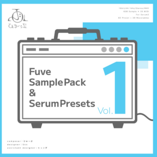 ひゅ～ぶ Sample Pack and Serum Presets Vol.1